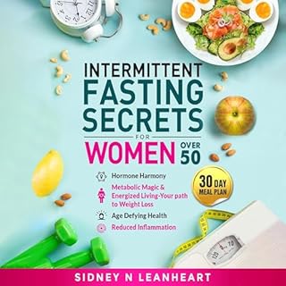 Intermittent Fasting Secrets for Women over 50 Audiobook By Sidney Leanheart cover art