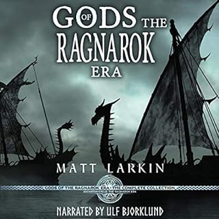 Gods of the Ragnarok Era Complete Collection: Eschaton Cycle Audiobook By Matt Larkin cover art