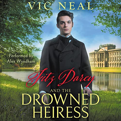 Page de couverture de Fitz Darcy and the Drowned Heiress