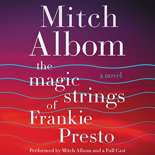 The Magic Strings of Frankie Presto Audiobook By Mitch Albom cover art