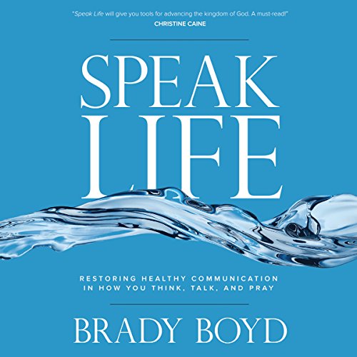 Speak Life Audiolibro Por Brady Boyd arte de portada