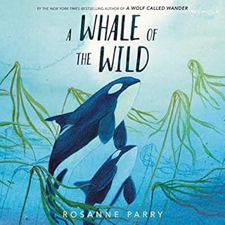 A Whale of the Wild Audiolibro Por Rosanne Parry arte de portada