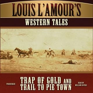 'Trap of Gold' and 'Trail to Pie Town' Audiobook By Louis L'Amour cover art