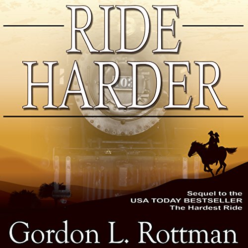 Ride Harder Audiobook By Gordon L. Rottman cover art