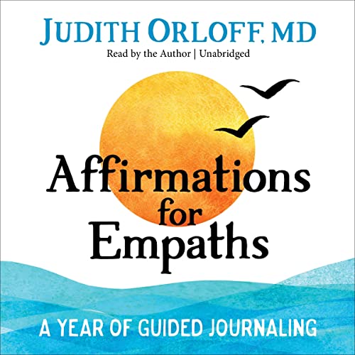 Affirmations for Empaths Audiobook By Judith Orloff cover art