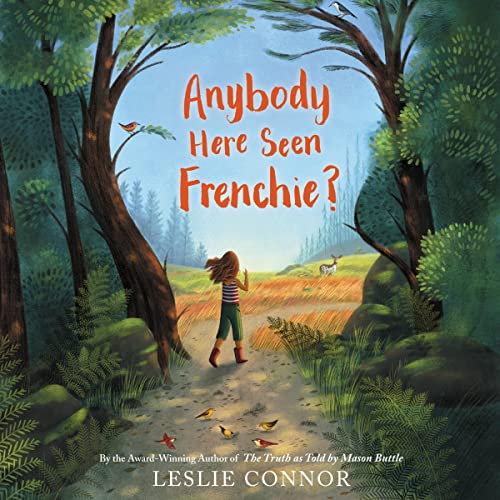 Anybody Here Seen Frenchie? Audiobook By Leslie Connor cover art