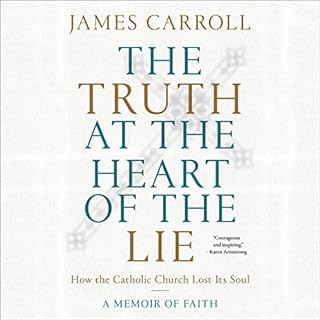 The Truth at the Heart of the Lie Audiobook By James Carroll cover art