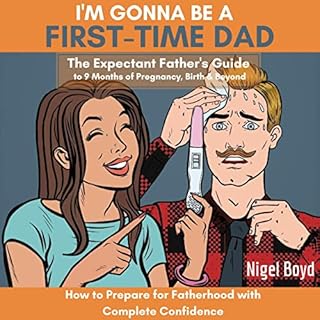 I'm Gonna Be a First-Time Dad Audiobook By Nigel Boyd cover art