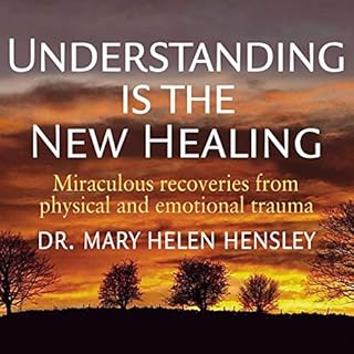 Understanding Is the New Healing Audiobook By Dr. Mary Helen Hensley cover art