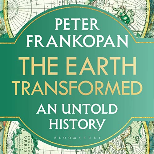 The Earth Transformed Audiobook By Peter Frankopan cover art