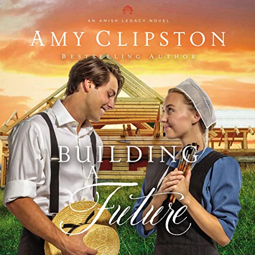 Building a Future Audiobook By Amy Clipston cover art