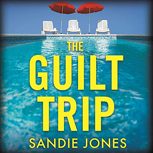 The Guilt Trip Audiobook By Sandie Jones cover art