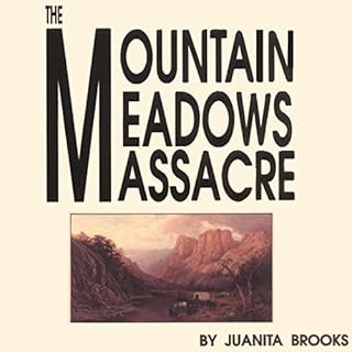 The Mountain Meadows Massacre Audiolibro Por Juanita Brooks arte de portada