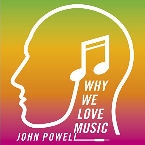 Why We Love Music Audiobook By John Powell cover art