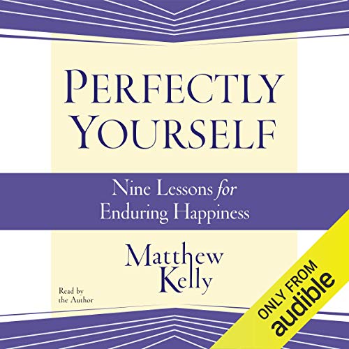 Perfectly Yourself Audiobook By Matthew Kelly cover art