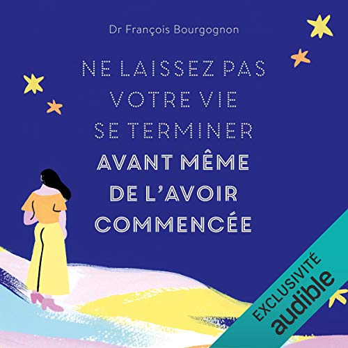 Ne laissez pas votre vie se terminer avant même de l'avoir commencée cover art