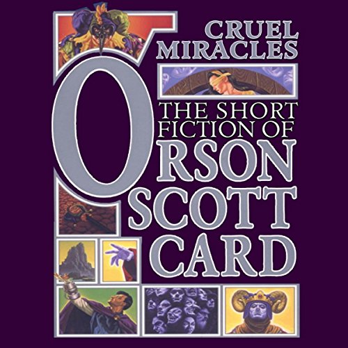 Cruel Miracles Audiobook By Orson Scott Card cover art