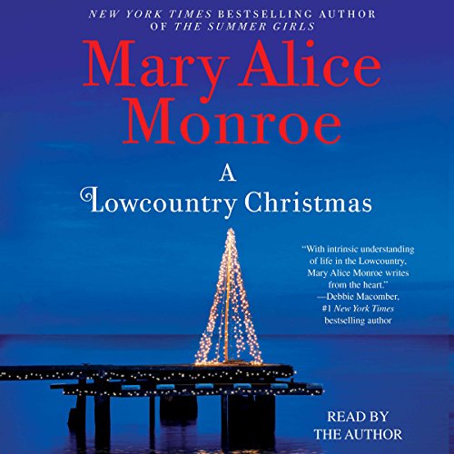 A Lowcountry Christmas Audiobook By Mary Alice Monroe cover art