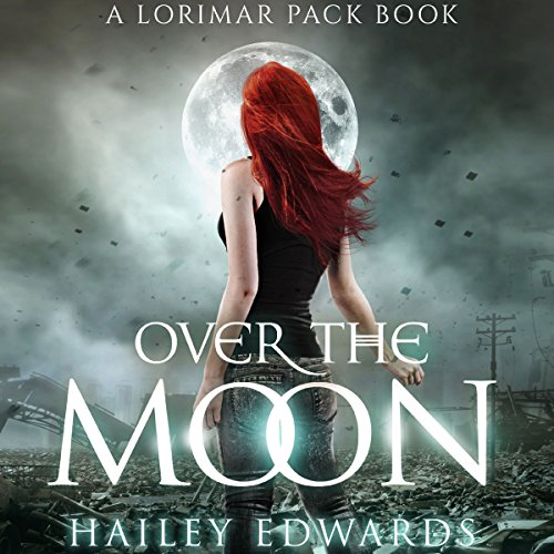 Over the Moon Audiobook By Hailey Edwards cover art