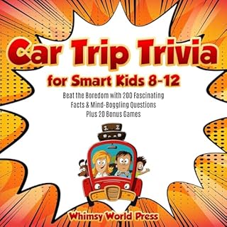 Car Trip Trivia for Smart Kids 8-12 Audiobook By Whimsy World Press cover art