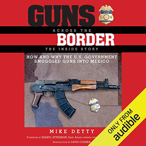 Guns Across the Border Audiobook By Mike Detty cover art