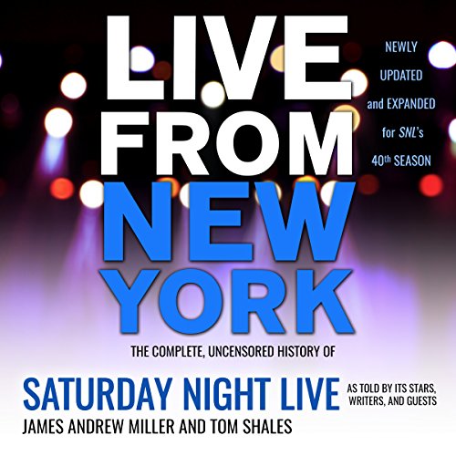 Live from New York Audiobook By James Andrew Miller, Tom Shales cover art