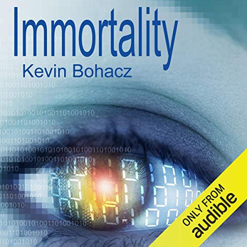 Immortality Audiobook By Kevin Bohacz cover art