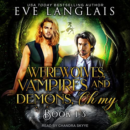 Werewolves, Vampires and Demons, Oh My: Books 1-3 Audiobook By Eve Langlais cover art