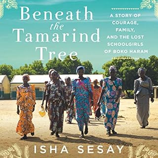 Beneath the Tamarind Tree Audiobook By Isha Sesay cover art