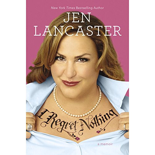 I Regret Nothing Audiolibro Por Jen Lancaster arte de portada