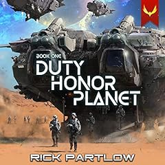 Duty, Honor, Planet Audiobook By Rick Partlow cover art