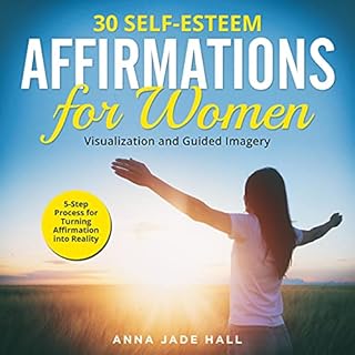 30 Self-Esteem Affirmations for Women Audiobook By Anna Jade Hall cover art