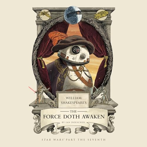 William Shakespeare's The Force Doth Awaken Audiolivro Por Ian Doescher capa