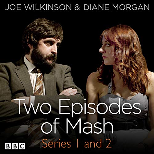 Two Episodes of Mash: Series 1 and 2 Audiolibro Por Diane Morgan, Joe Wilkinson arte de portada