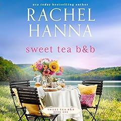 Sweet Tea B&B Audiolibro Por Rachel Hanna arte de portada