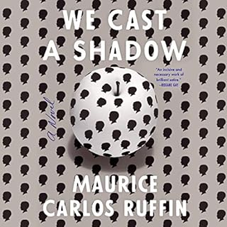 We Cast a Shadow Audiobook By Maurice Carlos Ruffin cover art