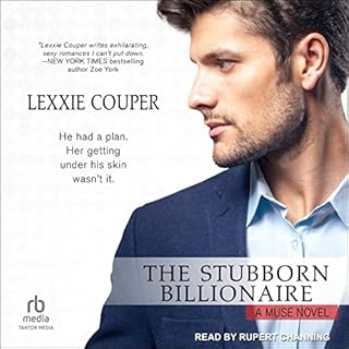 The Stubborn Billionaire Audiobook By Lexxie Couper cover art