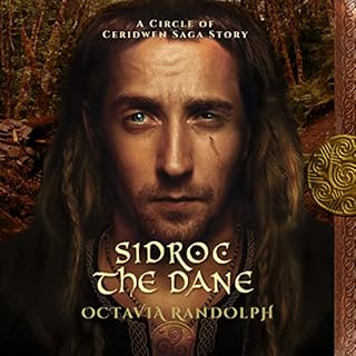 Sidroc the Dane: A Circle of Ceridwen Saga Story Audiobook By Octavia Randolph cover art