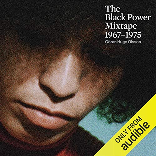 The Black Power Mixtape, 1967-1975 Audiolivro Por Göran Hugo Olsson - editor, Danny Glover - preface capa