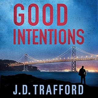 Good Intentions Audiobook By J. D. Trafford cover art