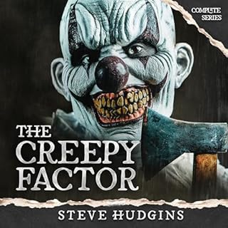 The Creepy Factor Complete Series Audiobook By Steve Hudgins cover art