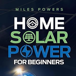 Home Solar Power for Beginners Audiolibro Por Miles Powers arte de portada