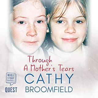 Through a Mother's Tears Audiobook By Cathy Broomfield cover art