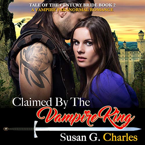 Vampire Romance: Claimed by the Vampire King Audiolibro Por Susan G. Charles arte de portada