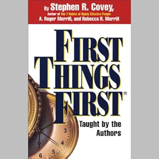 First Things First Audiobook By Stephen R. Covey, A. Roger Merrill, Rebecca R. Merrill cover art