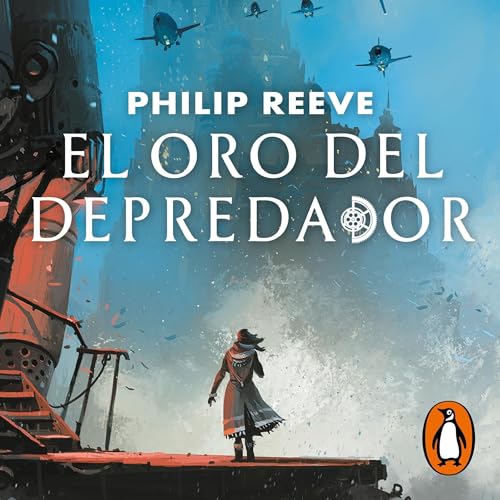 El oro del depredador [Predator's Gold] Audiolibro Por Philip Reeve arte de portada