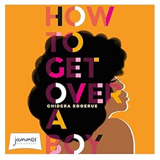 How to Get Over a Boy Audiolibro Por Chidera Eggerue arte de portada