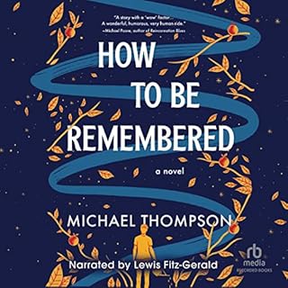 How to Be Remembered Audiobook By Michael Thompson cover art