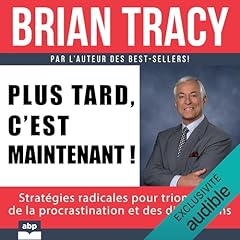 Couverture de Plus tard, c’est maintenant !