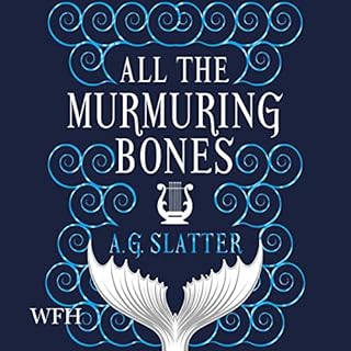 All the Murmuring Bones Audiolibro Por A.G. Slatter arte de portada